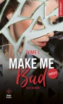 Make me bad - Tome 01