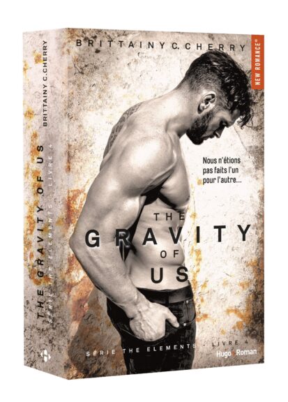The gravity of us (Série The elements) – tome 4