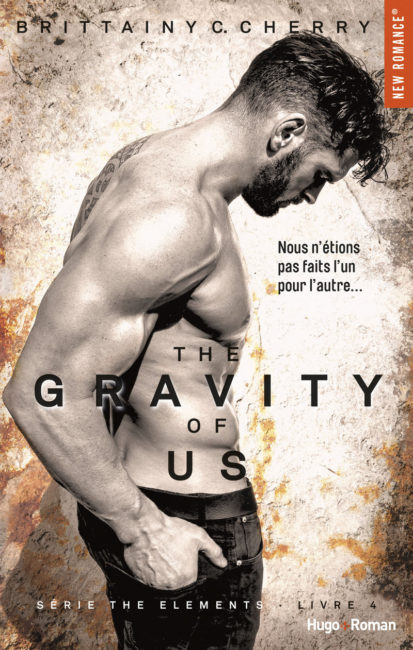 The gravity of us (Série The elements) – tome 4