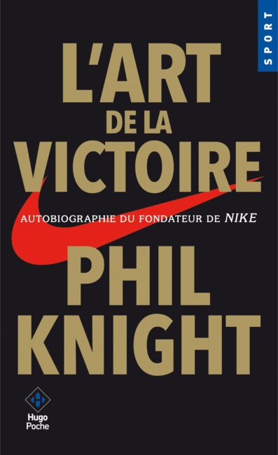 L’art de la victoire – Autobiographie du fondateur de NIKE