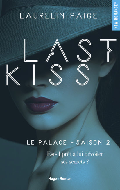 Last kiss Le palace Saison 2
