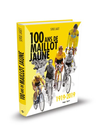 100 ans de maillot jaune 1919-2019