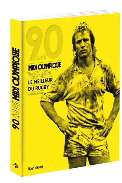 90 ans du Midi Olympique 1929-2019 Le meilleur durugby