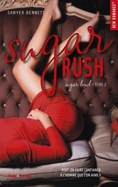 Sugar bowl – tome 2 Sugar Rush – Tome 2