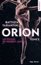 Orion - tome 2 Les étoiles ne meurent jamais - Tome 2