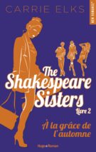 The Shakespeare sisters - tome 2 A la grâce de l'automne