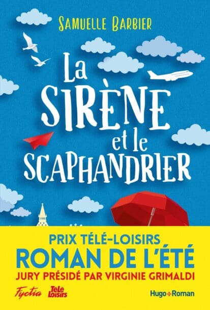 La sirène et le scaphandrier – Prix Télé-Loisirs du roman de l’été, présidé par Virginie Grimaldi