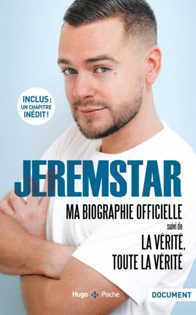 Jeremstar : Ma biographie officielle – Suivi de La vérité toute la vérité -Chapitre Inédit-