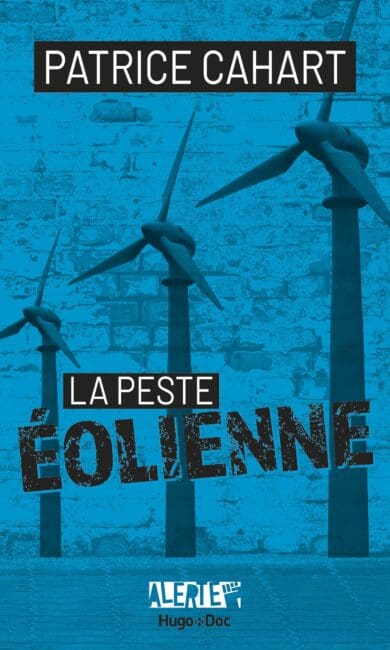 Alerte – La peste éolienne