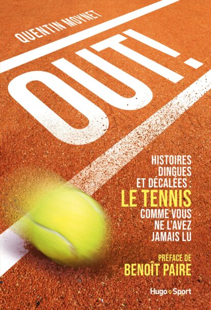 Out ! – Histoires dingues et décalées : le tennis comme vous ne l’avez jamais lu