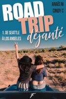 Road trip déjanté - tome 1 De Seattle à Los Angeles
