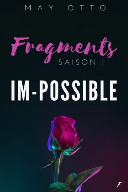 Fragments IM-Possible – tome 1