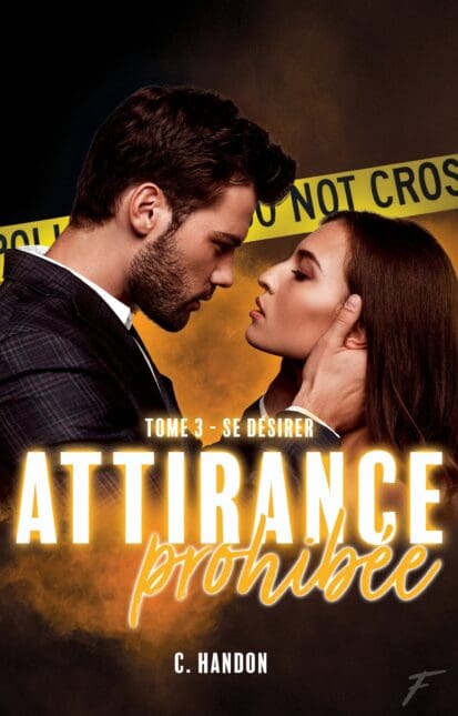 Attirance prohibée – tome 3 Se désirer