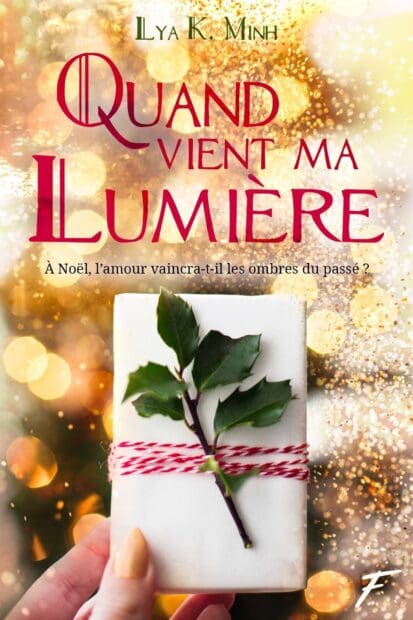 Quand vient ma lumière – A Noël, l’amour vaincra-t-il les ombres du passé ?