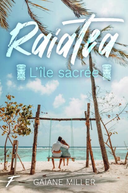 Raiatea – L’île sacrée