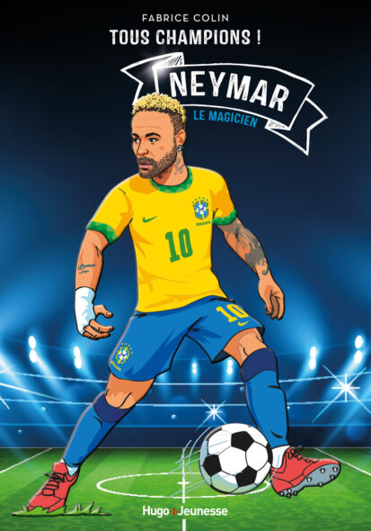 Neymar – Tous champions – Le magicien