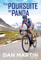 À la poursuite du panda Autobiographie d un cycliste romantique