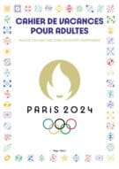 Cahier de vacances pour adultes Paris 2024