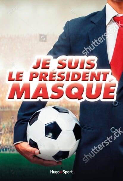 Je suis le président masqué