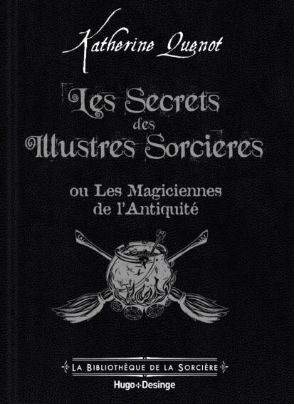 Les secrets des illustres sorcières