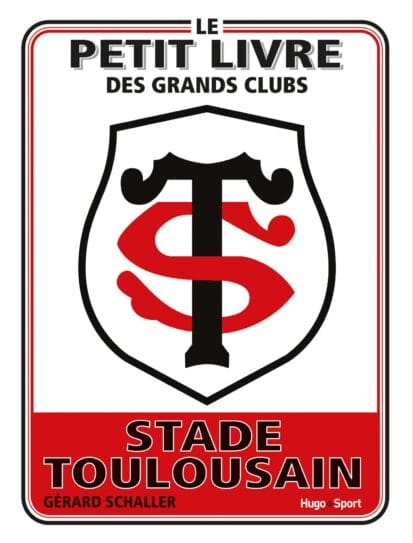 Le petit livre des grands clubs – Stade Toulousain