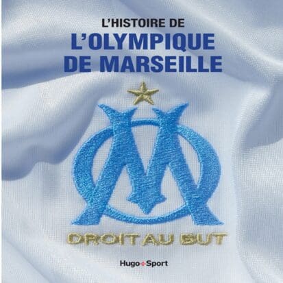 L’histoire de l’Olympique de Marseille