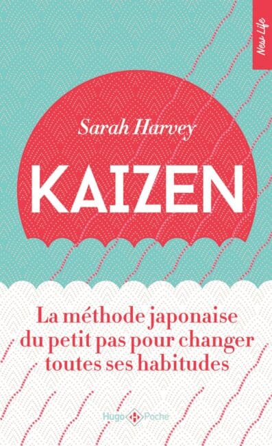 Kaizen – La méthode japonaise du petit pas pour chnger toutes ses habitudes