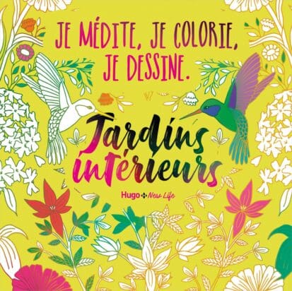 Je médite, je colorie, je dessine – Jardins intérieurs