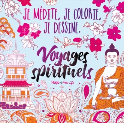 Je médite, je colorie, je dessine – Voyages spirituels