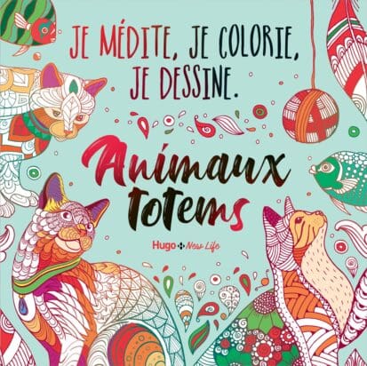 Je médite, je colorie, je dessine – Animaux totems