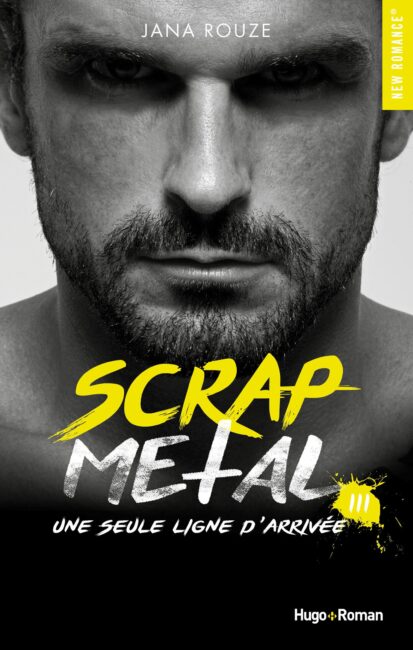 Scrap Metal – tome 3 Une seule ligne d’arrivée
