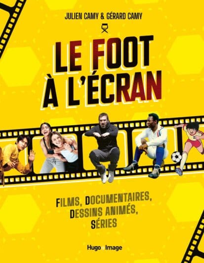 Le foot à l’écran – Films, documentaires, dessinsanimés, séries