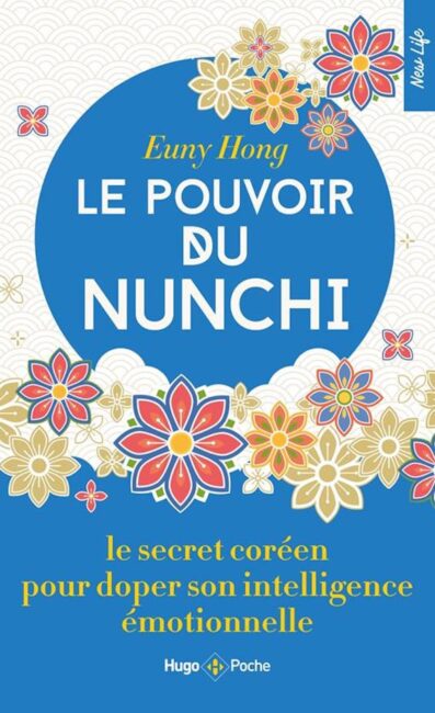 Le pouvoir du Nunchi – Le secret coréen pour doper son intelligence émotionnelle
