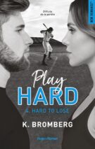 Play Hard Série Tome 4 - Hard to lose