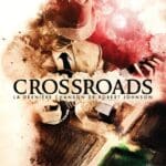 http://Crossroads%20–%20La%20dernière%20chanson%20de%20Robert%20Johnson