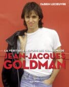 La véritable histoire des chansons de Jean-Jacques Goldman