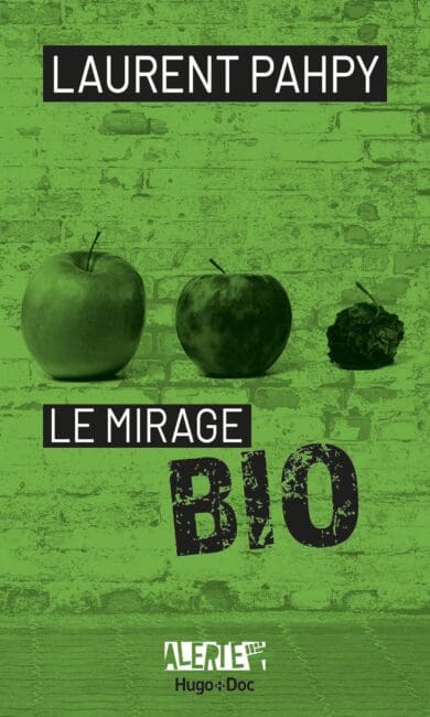 Alerte – Le mirage du bio