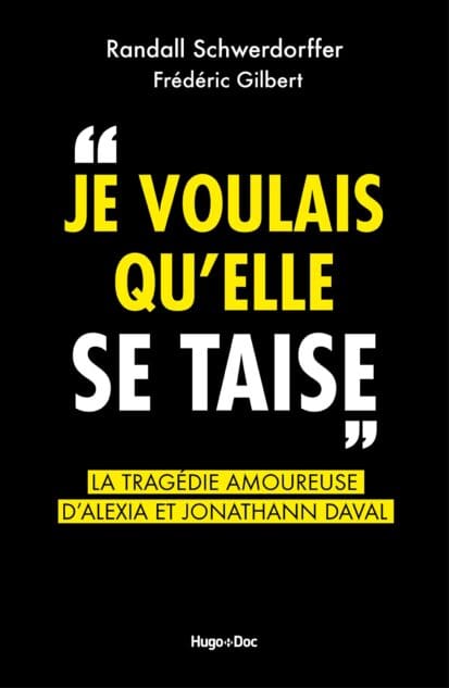 Je voulais qu’elle se taise – La tragédie amoureuse d’Alexia et Jonathann Daval