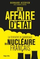 Une affaire d'état - La tentative du sabordage dunucléaire français