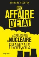 Une affaire d'état - La tentative du sabordage dunucléaire français