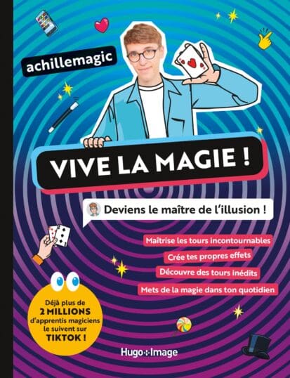 Vive la magie ! – Deviens le maître de l’illusion!