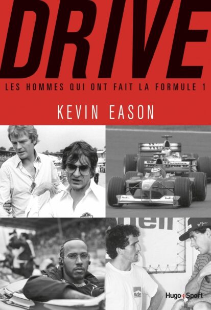 Drive, les hommes qui ont fait la Formule 1