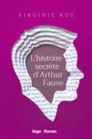 L'histoire secrète d'Arthur Fauve