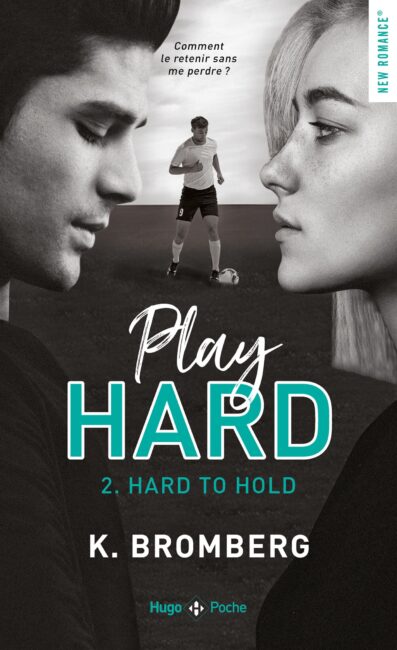 Play hard series – tome 2 Hard to hold
