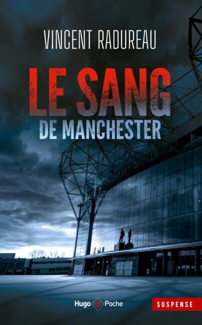 Le Sang de Manchester – inédit