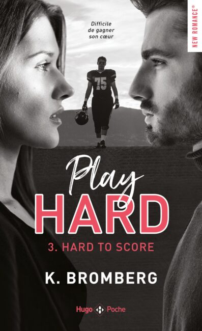 Play hard series – tome 3 Hard to score