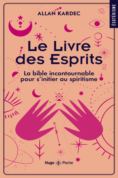 Le livre des Esprits – La Bible incontournable pour s’initier au spiritisme