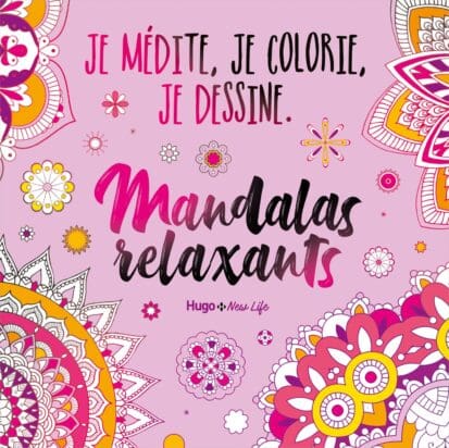 Mandalas Relaxant – Je médite, je dessine et je colorie