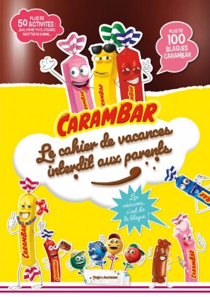 Carambar – Le cahier de vacances interdit aux parents – Pour réviser…ou plutôt pas !