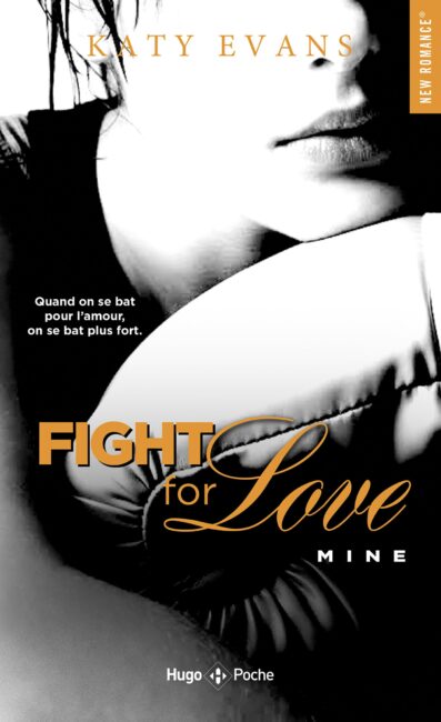 Fight for love – Tome 2 Mine